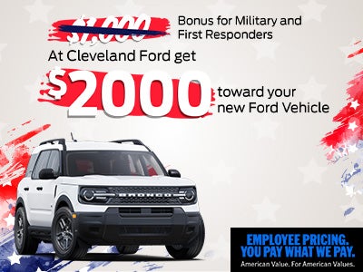 At Cleveland Ford get $2000 toward your new Ford Vehicle.*